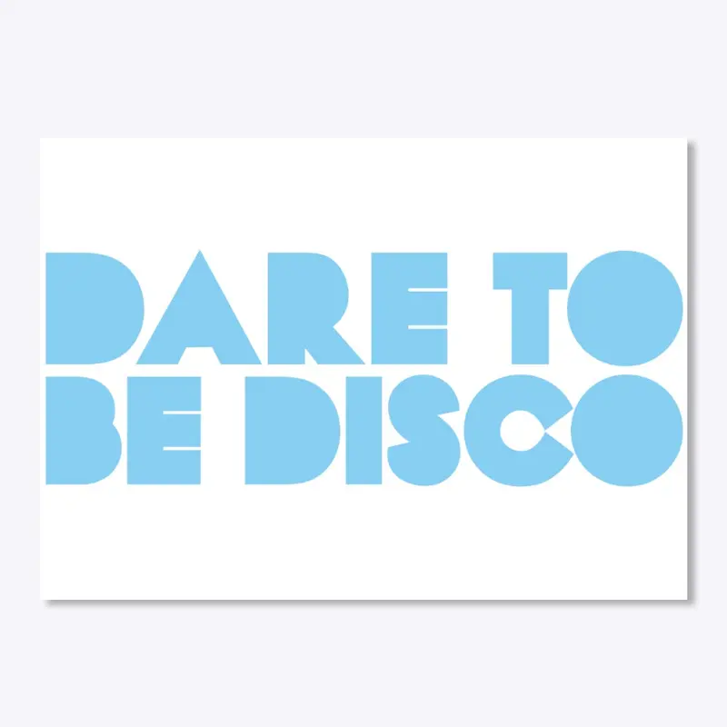 Dare to be disco