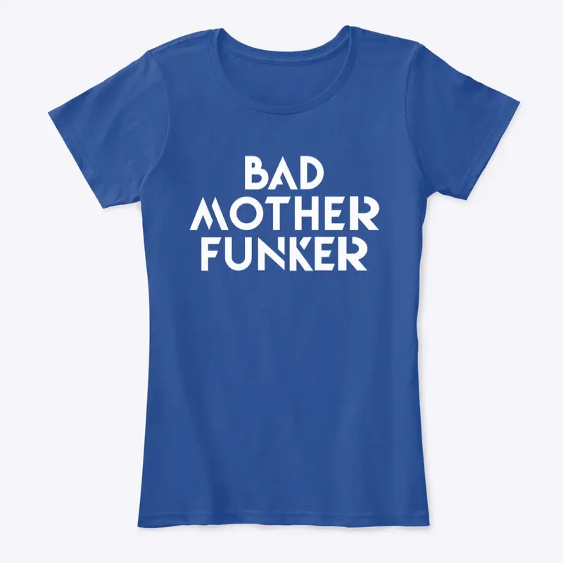 Bad Motherfunker